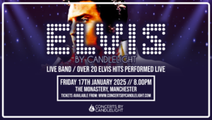 Elvis by candlelight live at the Monastery Manchester